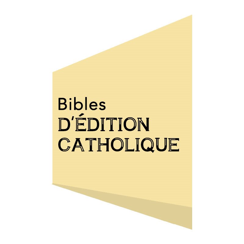 BIBLES D'ÉDITION CATHOLIQUE