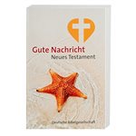 German - Bibelausgaben, Gute Nachricht Neues Testament, Westentaschenausgabe, neue Rechtschreibung