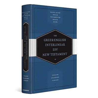 Greek-English Interlinear ESV New Testament: Nestle-Aland Novum Testamentum Graece (NA28) and English Standard Version (ESV) (English and Ancient Greek Edition)