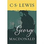 George MacDonald : An Anthology - 365 Readings