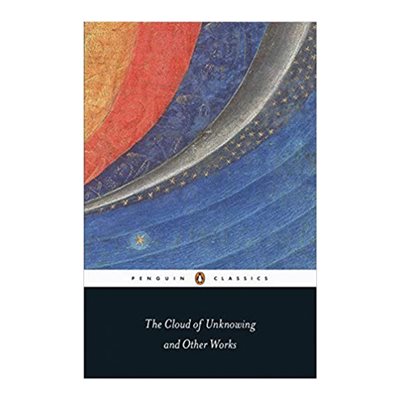 The Cloud of Unknowing and Other Works