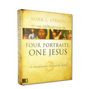 Four Portraits, One Jesus: A Survey of Jesus and the Gospels