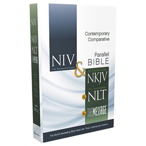 Contemporary Comparative Side-by-Side Bible (NIV, NKJV, NLT, THE Message)