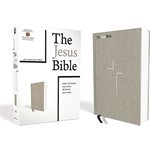 The Jesus Bible, NIV Edition, Cloth over Board, Gray Linen, Comfort Print