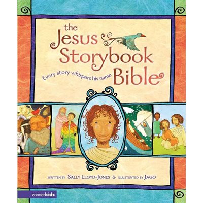 The Jesus Storybook Bible: Every Story Whispers His Name