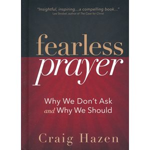 Fearless Prayer: Why We Don't Ask and Why We Should