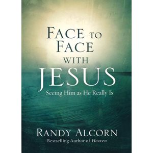 Face to Face with Jesus: Seeing Him As He Really Is