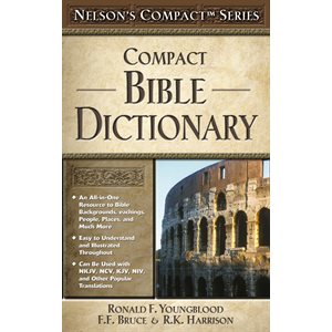 Nelson's Compact Bible Dictionary