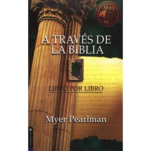 A Traves de la Biblia, Libro por Libro (Through the Bible Book by Book)