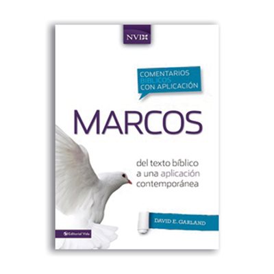 Comentario Biblico Con Aplicacion NVI Marcos: del Texto Biblico a Una Aplicacion Contemporanea (Comentarios Biblicos Con Aplicacion NVI) Comentario Biblico Con Aplicacion NVI Marcos: del Texto Biblico a Una Aplicacion Contemporanea (Comentarios Biblicos Con Aplicacion NVI)