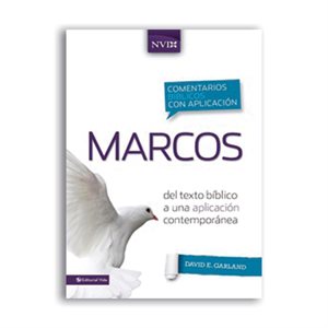 Comentario Biblico Con Aplicacion NVI Marcos: del Texto Biblico a Una Aplicacion Contemporanea (Comentarios Biblicos Con Aplicacion NVI)