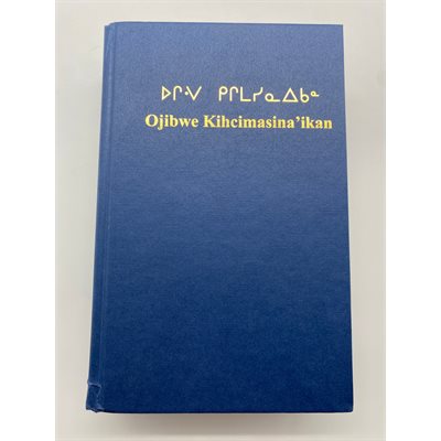 Ojibwe Bible - Ojibwe Kihcimasina'ikan