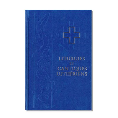 Liturgies et Cantiques Luthériens