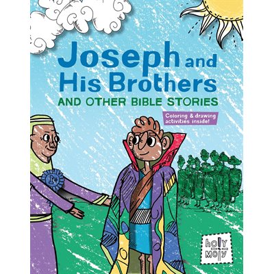 Joseph and His Brothers and Other Bible Stories Joseph and His Brothers and Other Bible Stories