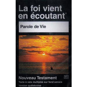 MP3 - Nouveau Testament Version Parole de Vie (La Foi vient en écoutant)