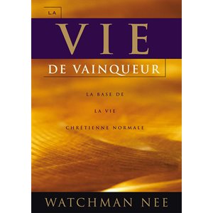 La Vie de Vainqueur [Broché] - La Base de la Vie Chrétienne Normale