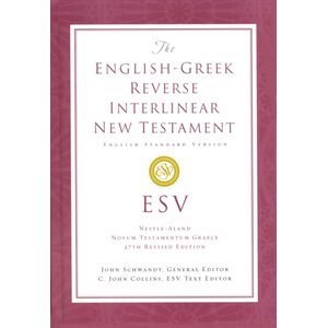 The ESV English-Greek Reverse Interlinear New Testament