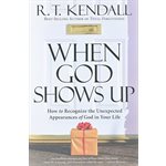When God Shows Up: How to Recognize the Unexpected Appearances of God in Your Life