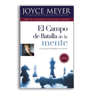 El Campo de Batalla de la Mente: Ganar la Batalla en su Mente (Spanish Edition)