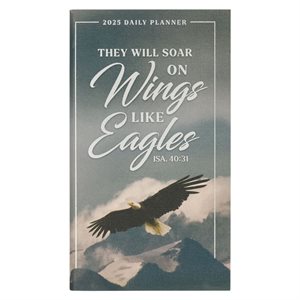 2025 Small Daily Planner - Wings Like Eagles Isaiah 40:31 