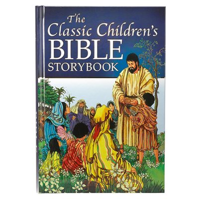 The Classic Children's Bible Storybook The Classic Children's Bible Storybook