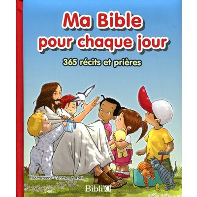Ma Bible pour Chaque Jour - 365 Récits et Prières