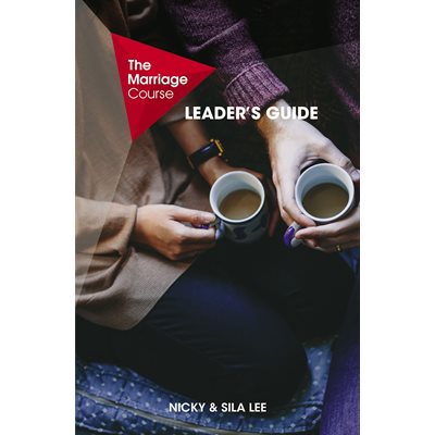 The Marriage Course Leader's Guide The Marriage Course Leader's Guide