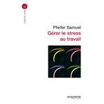 Gérer le stress au travail