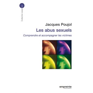 Les abus sexuels - Comprendre et accompagner les victimes