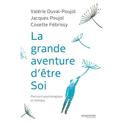 La Grande Aventure d’Etre Soi