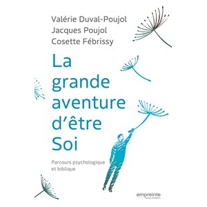 La Grande Aventure d’Etre Soi