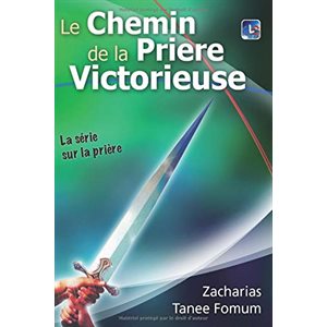 Le Chemin de la Priére Victorieuse