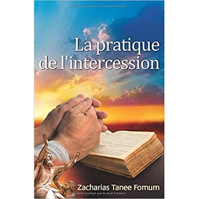 La Pratique De L'Intercession