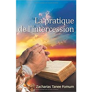 La Pratique De L'Intercession