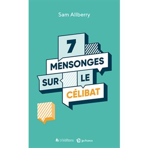 7 Mensonges Sur Le Célibat