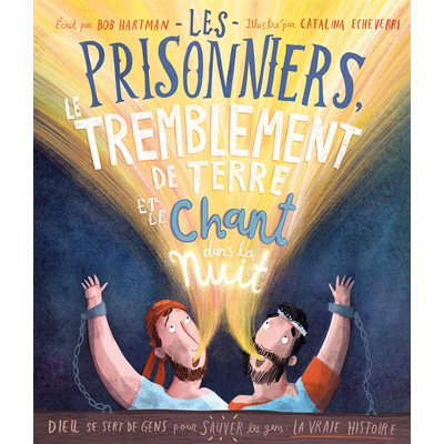 Les prisonniers, le tremblement de terre et le chant dans la nuit