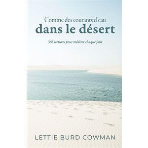 Comme des courants d’eau dans le désert (366 lectures pour méditer chaque jour)