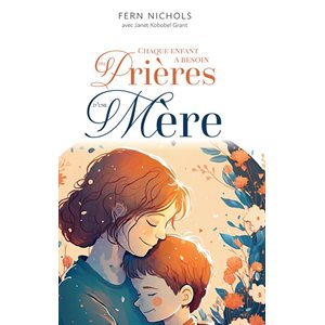 Chaque Enfant A Besoin Des Prières d'Une Mère