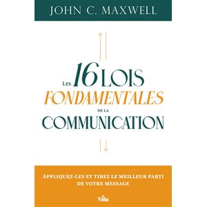 Les 16 lois fondamentales de la communication