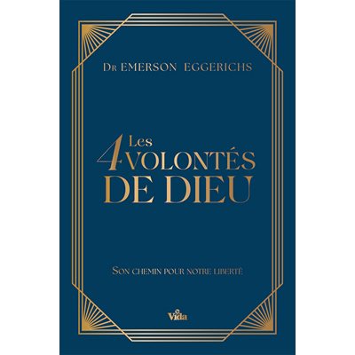 Les 4 volontés de Dieu Son chemin pour notre liberté