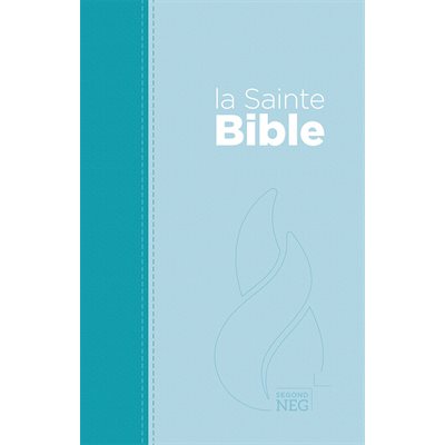 La sainte Bible. Version NEG (Nouvelle édition de Genève), souple bleue Couverture souple bleue, tranche blanche Relié