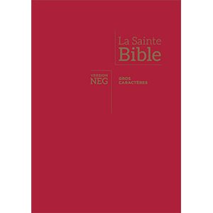 La Bible, version NEG, avec gros caractères - Couverture Rigide Rouge