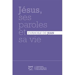 Jésus, ses paroles et sa vie Évangile de Jean Segond 21
