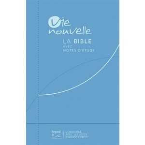 La Bible avec notes d’étude, Vie Nouvelle. Version Segond 21 (S21) Couverture souple, toile bleue