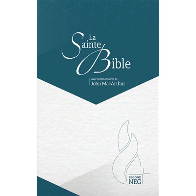 La Sainte Bible. Version Segond NEG (Nouvelle Édition de Genève). Avec commentaires de John MacArthur