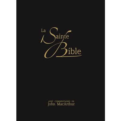 La Sainte Bible d’étude NEG, version nouvelle édition de Genève, avec commentaires de John MacArthur Couverture souple noire, cuir véritable, tranche dorée, onglets, avec boîtier