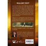 Malgré Tout - L’itinéraire d’un homme, de ses souvenirs indicibles à une grâce extraordinaire…