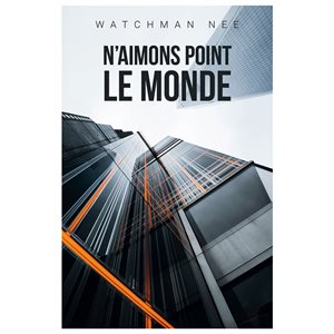 N´aimons point le monde