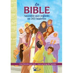 La Bible racontée aux enfants en 365 histoires