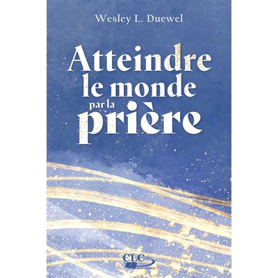 Atteindre le monde par la prière 